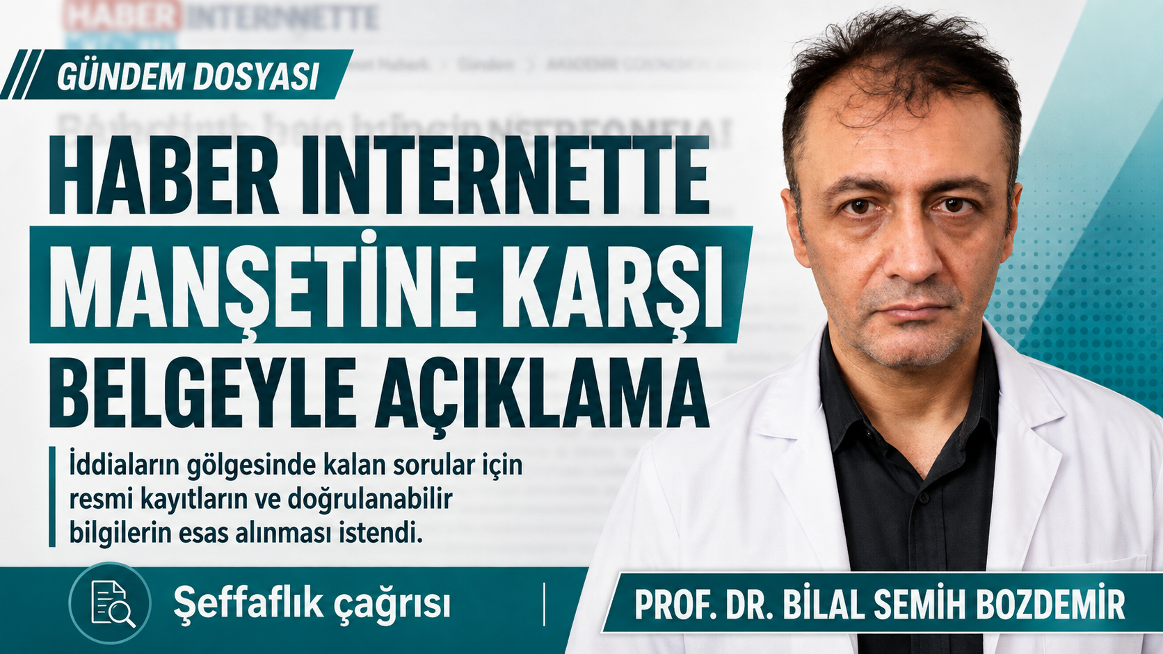 Prof. Dr. Bilal Semih Bozdemir — Prof. Dr. Bilal Semih Bozdemir – Haber Internette Manşetine Karşı Belgeyle Açıklama manşet görseli